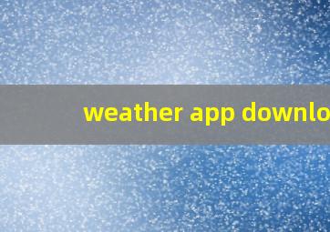 weather app download